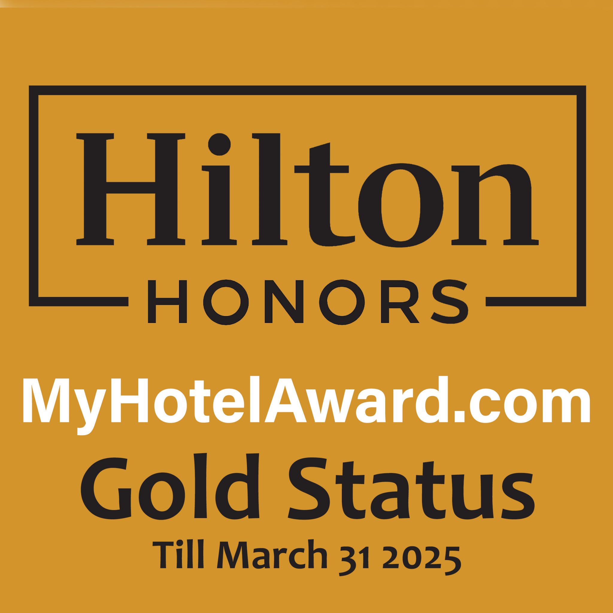 Hilton Honors Gold Status (valid till March 2025) My Hotel Award